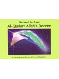 The Need For the Creed Al-Qadar: Allah's Decree